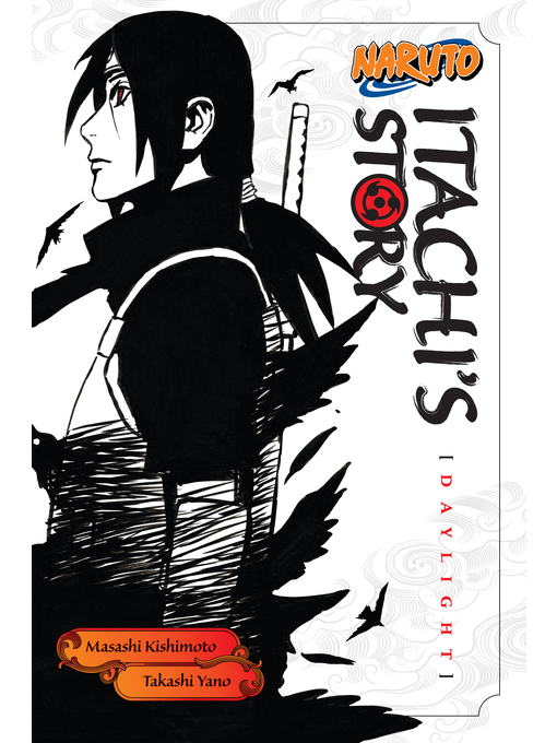 Title details for Naruto: Itachi's Story, Volume 1 by Takashi Yano - Wait list